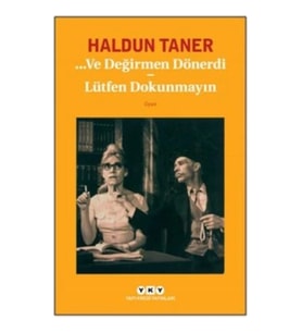 Ve Değirmen Dönerdi / Lütfen Dokunmayın