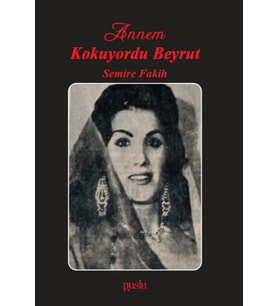 Annem Kokuyordu Beyrut