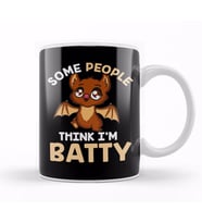 Cute & Funny Some People Think I'm Batty Bat Pun Kupa Bardak Porselen
