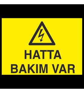 Hatta Bakım Var Uyarı Levhası 20x30cm (Karışık)