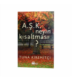 A.ş.k. Neyin Kısaltması ? - Tuna Kiremitçi
