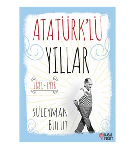Atatürk’lü Yıllar