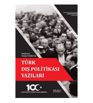 Türk Dış Politikası Yazıları - Cumhuriyetin Yüzüncü Yılına Armağan
