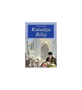 KUTADGU BİLİG SEÇMELER