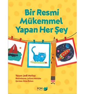 Bir Resmi Mükemmel Yapan Her Şey
