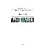 Kafası Karışmışlar İçin Arendt
