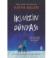 İkimizin Dünyası Katya Balen timaş