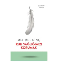 Ruh Sağlığımızı Korumak