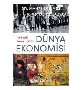 Tarihsel Süreç İçinde Dünya Ekonomisi