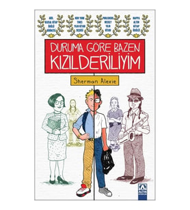 Duruma Göre Bazen Kızılderiliyim