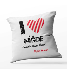 Kişiye Özel Niğde Seninle Daha Güzel Tema Kare Saten Yastık (Beyaz)