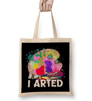 Funny I Arted Artist Joke Artistic Painting Pun Bez Çanta Uzun Saplı