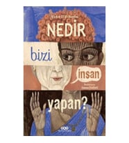 Nedir Bizi İnsan Yapan?