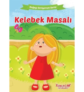 Kelebek Masalı - Doğayı Seviyorum Serisi