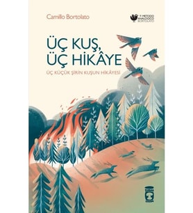 Üç Kuş Üç Hikaye - Camillo Bortolato - Timaş Yayınları