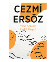 Yine Seninle Geldi Hayat