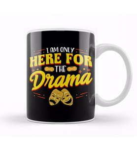 Cute & Funny I Am Only Here For The Drama Theater Kupa Bardak Porselen