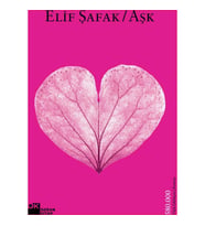 Aşk (Pembe Kapak) - Elif Şafak - Doğan Kitap Yayınları