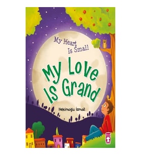 My Heart Is Small My Love Is Grand