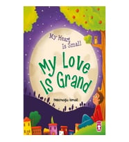 My Heart Is Small My Love Is Grand
