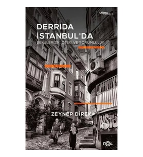 Derrida İstanbul'da - Sekülerizm, Öteki ve Sorumluluk