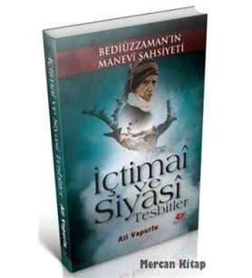 Içtimai Ve Siyasi Tesbitler & Bediüzzaman'ın Manevi Şahsiyeti