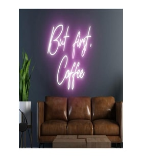 But First,Coffee Yazılı Neon Tabela