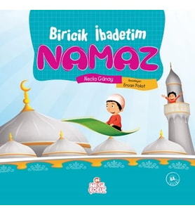 Biricik İbadetim Namaz