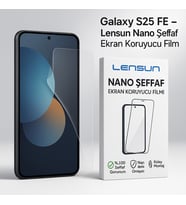 Galaxy S25 FE – Lensun Nano Şeffaf Ekran Koruyucu