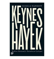 Keynes Hayek-Modern Ekonomiyi Tanımlayan Çatışma