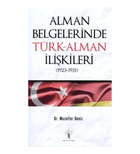 Alman Belgelerinde Türk - Alman İlişkileri