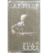 (Plak Değildir KASET tir) Fuat Saka Lazutlar Seçmeler Kaset