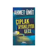Çıplak Ayaklıydı Gece Ahmet Ümit Yapı Kredi Yayınları