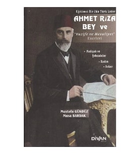 Ahmet Rıza Bey ve Vazife ve Mesuliyet Eserleri