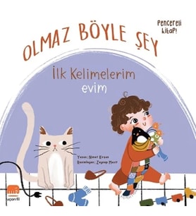 Olmaz Böyle Şey - İlk Kelimelerim Evim (Sıvama Cilt)