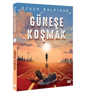 GÜNEŞE KOŞMAK
