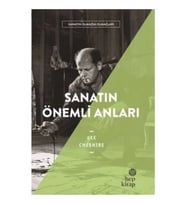 Sanatın Önemli Anıları - Sanatın Olmazsa Olmazları