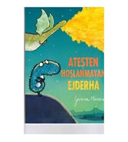 ATEŞTEN HOŞLANMAYAN EJDERHA