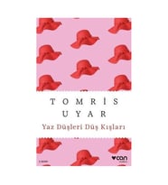 Yaz Düşleri Düş Kışları Tomris Uyar Can Yayınları