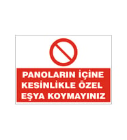 Panolarınızın içine kesinlikle özel eşya koymayınız, isg uyarı levhası