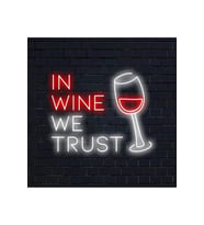 IN WINE WE TRUST Yazılı ve Şekilli Neon Tabela