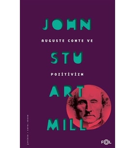 Auguste Comte ve Pozitivizm