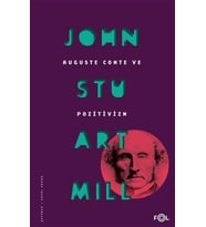 Auguste Comte ve Pozitivizm