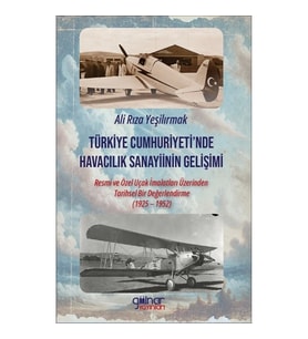 Türkiye Cumhuriyeti’nde Havacılık Sanayiinin Gelişimi