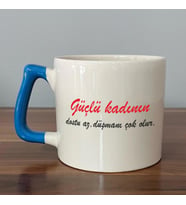 Güçlü Kadının Dostu Az, Düşmanı Çok Olur Baskılı Kadınlar Günü Mavi Kulplu D Kupa