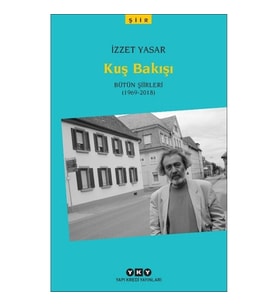 Kuş Bakışı - Bütün Şiirleri (1969-2018)