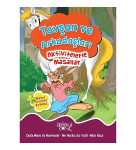 Tavşan ve Arkadaşları - Aktivitelerle Masallar