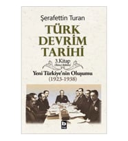 Türk Devrim Tarihi 3. Kitap - Yeni Türkiye'nin Oluşumu (İkinci Bölüm)