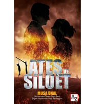 Ateş ve Silüet - Musa Ünal