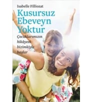 Kusursuz Ebeveyn Yoktur
